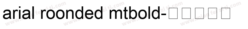 arial roonded mtbold字体转换